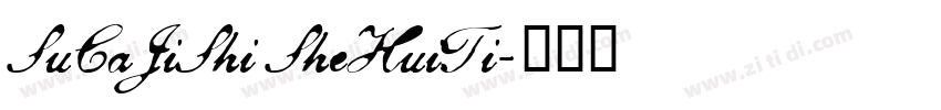 SuCaJiShi SheHuiTi字体转换